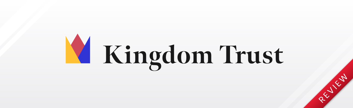 kingdom trust ira reviews